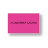 Etiquettes 31x19mm "a conso jusqu'au" roses